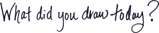 what-did-you-draw-today